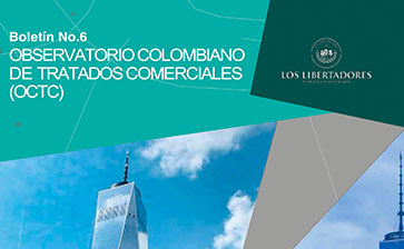 Observatorio Colombiano de Tratados Comerciales - Boletín 6