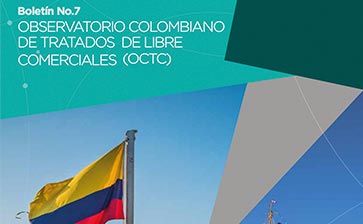 Observatorio Colombiano de Tratados Comerciales - Boletín 7