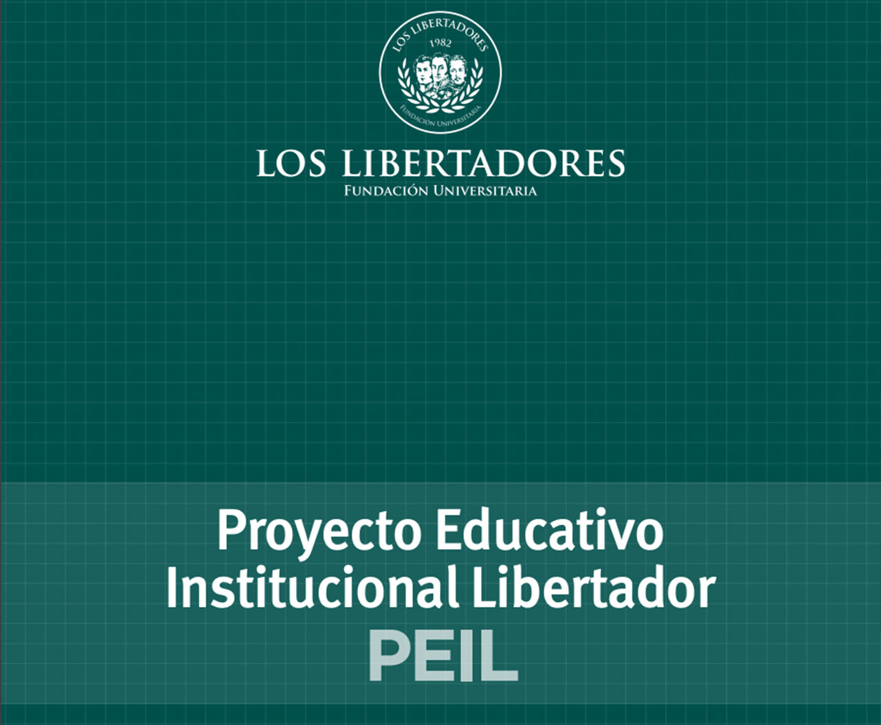 Se aprueba el Proyecto Educativo Institucional Libertador PEIL