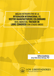 Portada Análisis retrospectivo de la Integración Internacional del Sector Manufacturero Colombiano en el Marco del Tratado de Libre Comercio con Estados Unidos